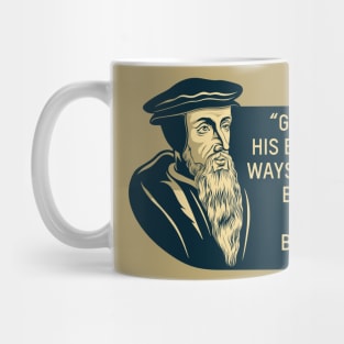 Quote from the theologian and reformer John Calvin Mug